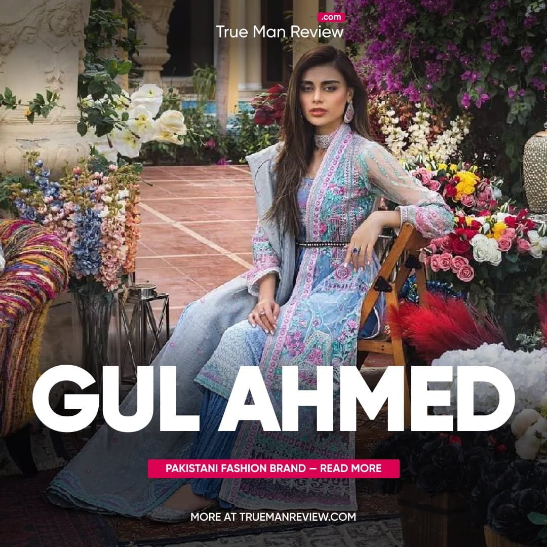 Gul Ahmed- Best Pakistani Fashion Brand