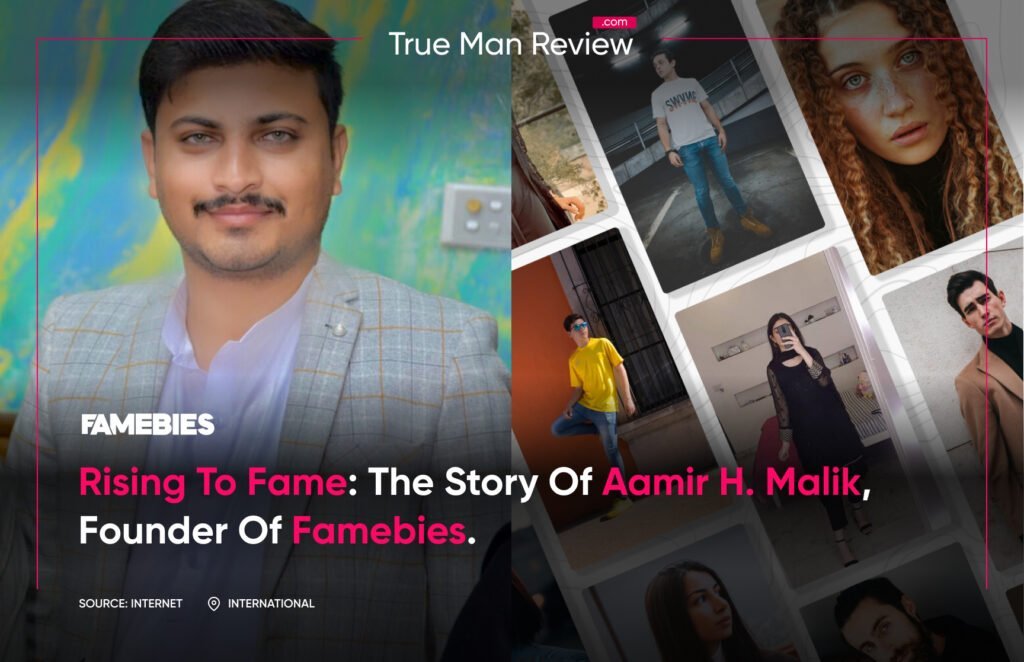 Aamir h malik founder and ceo famebies biography