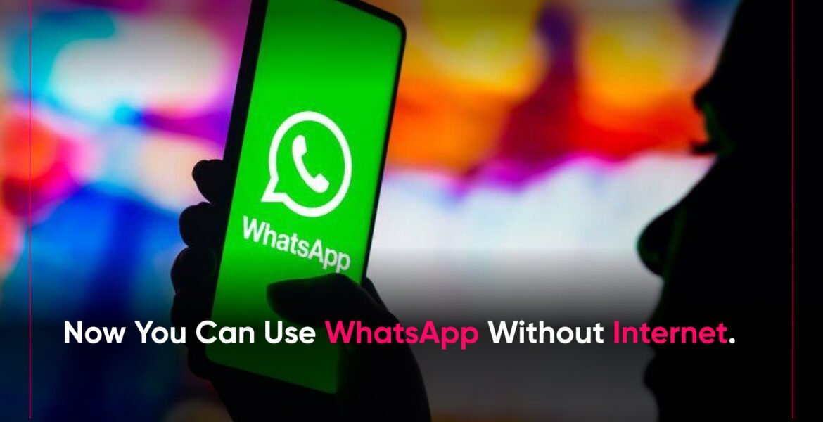 How to use whatsapp without internet