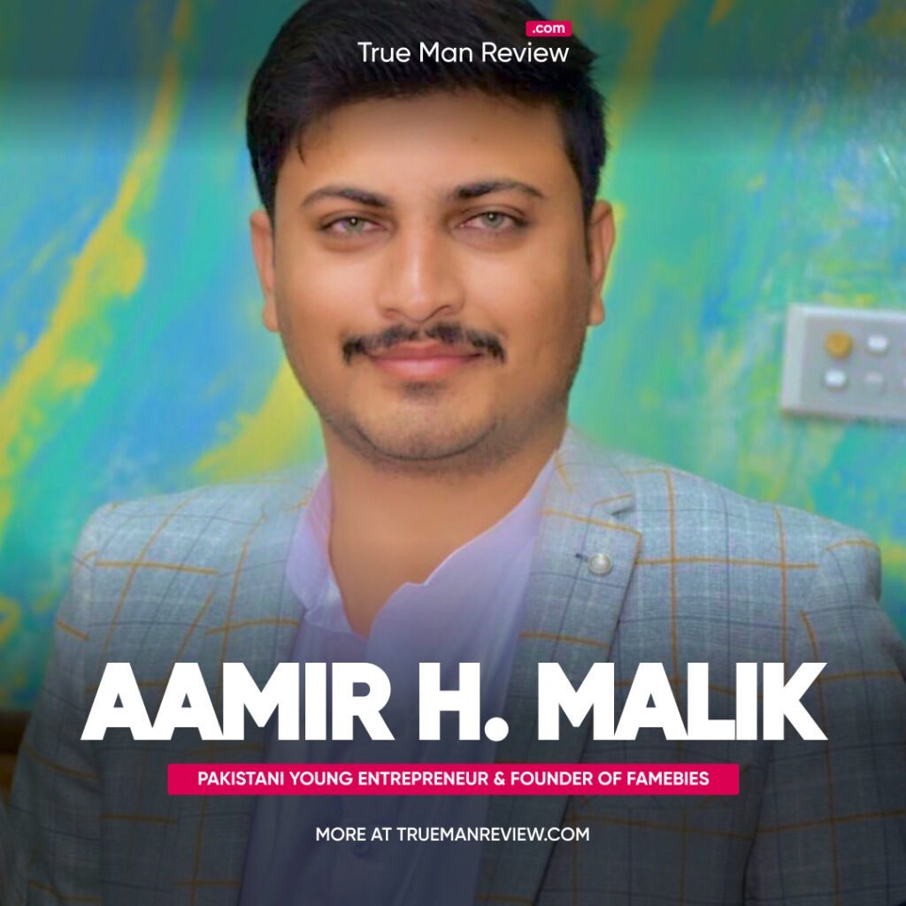 Aamir h malik founder and ceo famebies biography