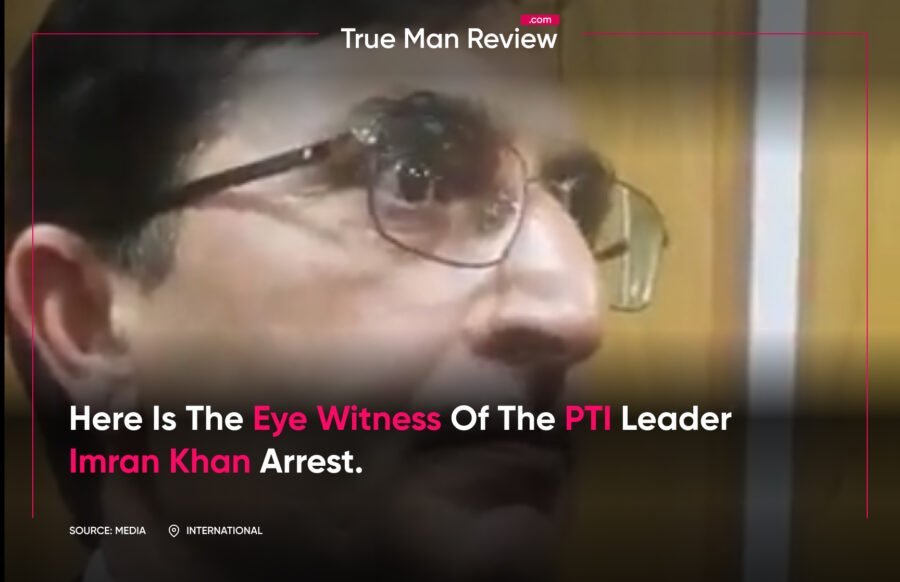 Here is the eye witness of the pti leader imran khan arrest news