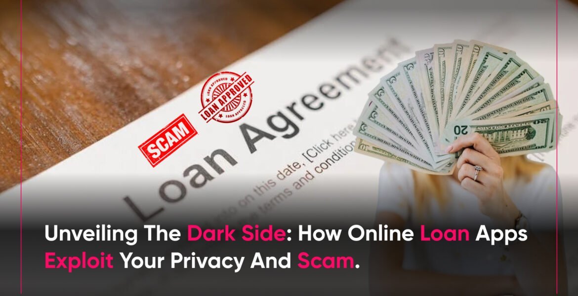 How online loan apps exploit your privacy and scam users