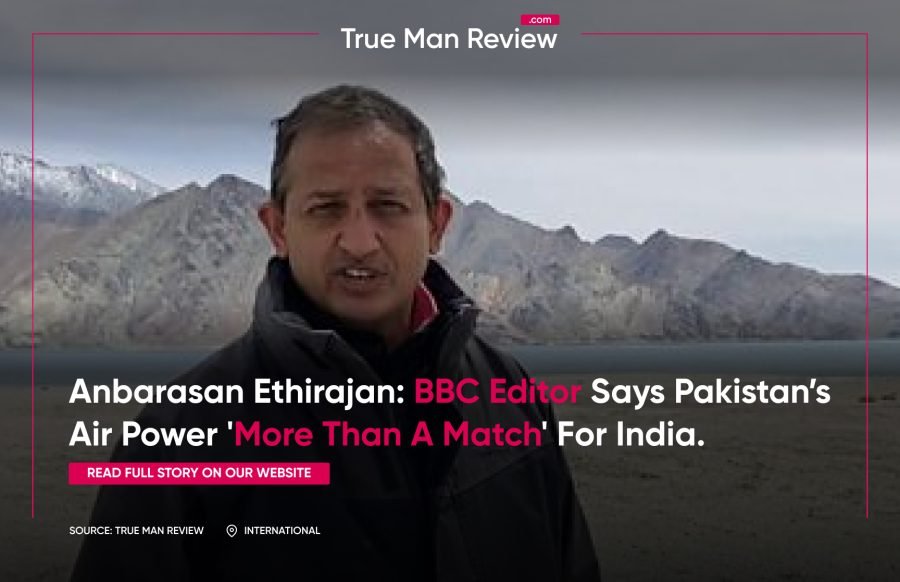Anbarasan ethirajan: bbc editor says pakistan’s air power 'more than a match' for india