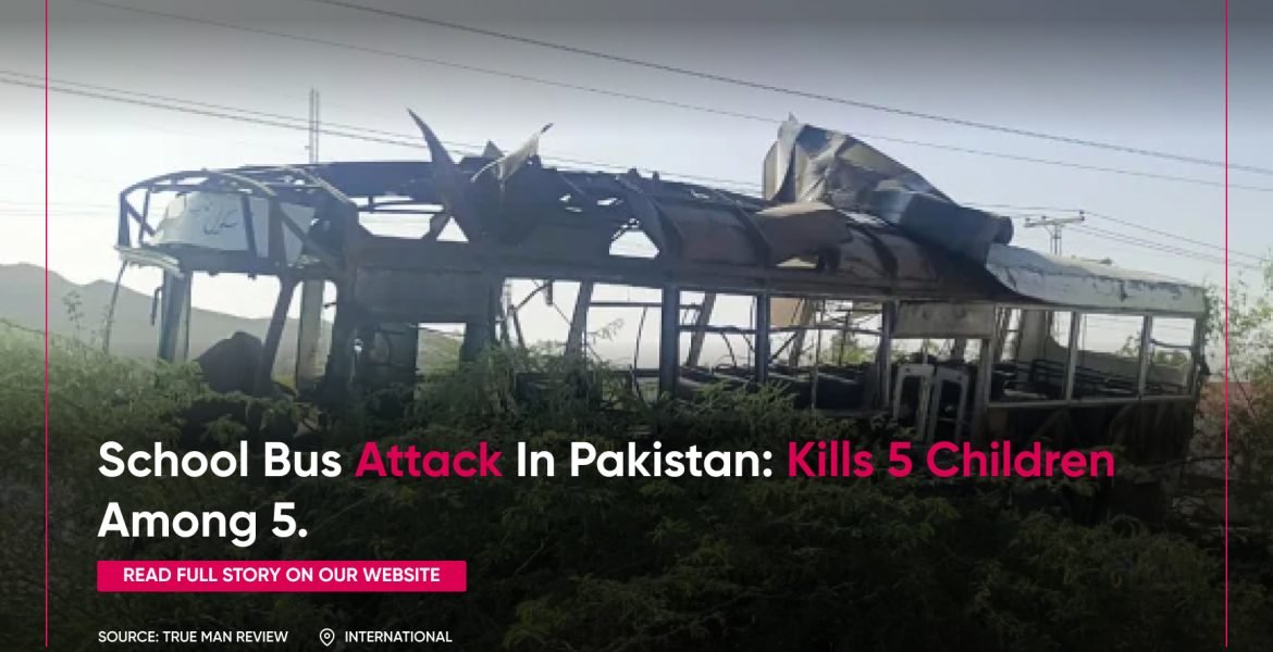 School bus attack in pakistan: kills 5 children among 5